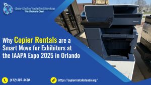 Why Copier Rentals are a Smart Move for Exhibitors at the IAAPA Expo 2025 in Orlando